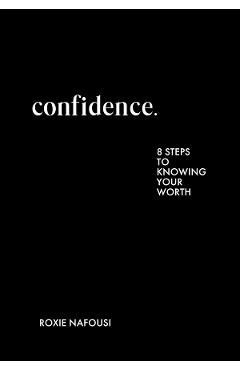 Poza produsului Confidence: Eight Steps to Knowing Your Worth - Roxie Nafousi