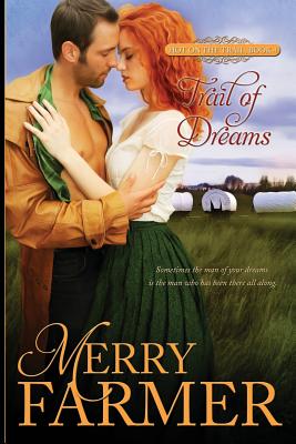 Trail of Dreams - Merry Farmer