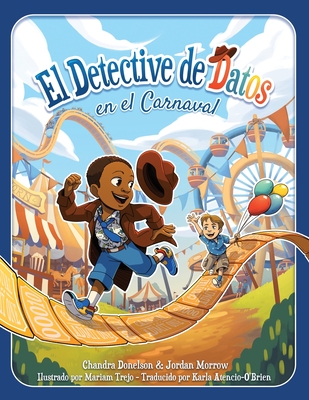 El Detective de Datos en el Carnaval - Chandra Donelson