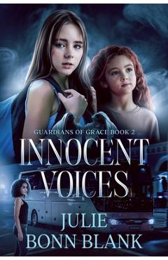 Coperta cărții 'Innocent Voices: Guardians of Grace Book 2 - Julie Bonn Blank'