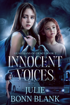 Coperta cărții 'Innocent Voices: Guardians of Grace Book 2 - Julie Bonn Blank'