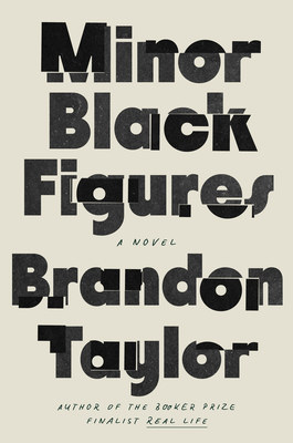Minor Black Figures - Brandon Taylor