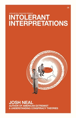 Intolerant Interpretations - Josh Neal