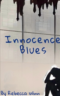 Innocence Blues - Rebecca Winn