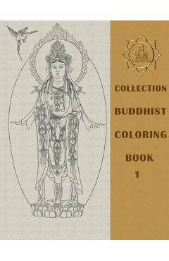 Poza produsului Buddhist Coloring Book 1: Compilation of 200+ Buddhas, Bodhisattvas, and enlightened masters (Compilation of all Buddhas) - Tâm Hiền