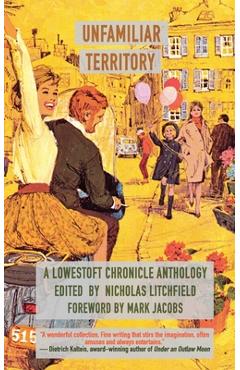 Coperta cărții 'Unfamiliar Territory: A Lowestoft Chronicle Anthology - Nicholas Litchfield'