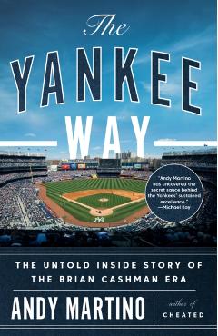 The Yankee Way: The Untold Inside Story of the Brian Cashman Era - Andy Martino