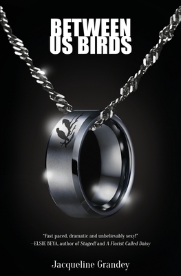 Between Us Birds - Jacqueline Grandey