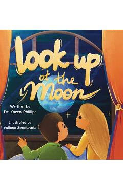 Coperta cărții 'Look Up at The Moon - Karen Phillips'