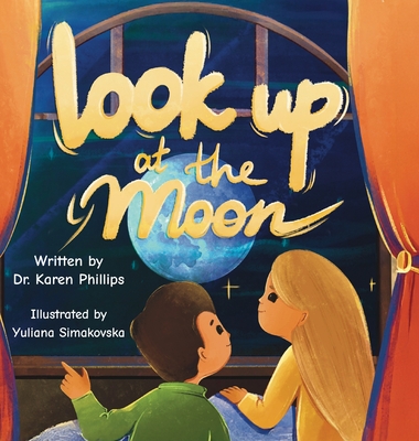 Coperta cărții 'Look Up at The Moon - Karen Phillips'
