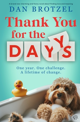 Thank You For The Days - Dan Brotzel