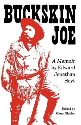 Buckskin Joe: A Memoir - Glenn Shirley