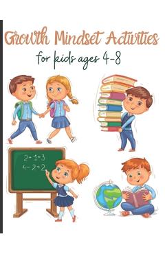 Coperta cărții 'Growth Mindset Activities for kids ages 4-8: Goal Setting and Reflection Journals - Mark Steven'