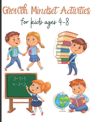 Growth Mindset Activities for kids ages 4-8: Goal Setting and Reflection Journals - Mark Steven