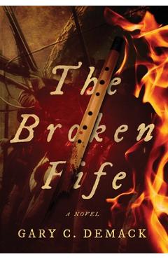 Coperta cărții 'The Broken Fife - Gary C. Demack'
