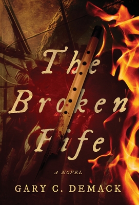 Coperta cărții 'The Broken Fife - Gary C. Demack'