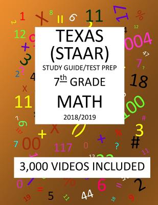 7th Grade TEXAS STAAR, MATH: 2019: 7th Grade Texas Assessment Academic Readiness MATH Test prep/study guide - Mark Shannon