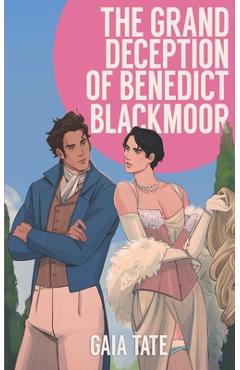 Coperta cărții 'The Grand Deception of Benedict Blackmoor: MM Romance - Gaia Tate'