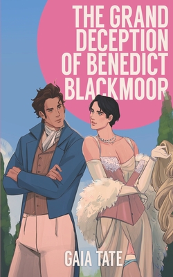 Coperta cărții 'The Grand Deception of Benedict Blackmoor: MM Romance - Gaia Tate'