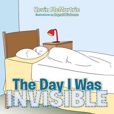 The Day I Was Invisible - Kevin Mcmurtrie