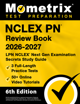 Coperta cărții 'NCLEX PN Review Book 2025-2026 - 3 Full-Length Practice Tests, 50+ Online Video Tutorials, LPN NCLEX Next Gen'