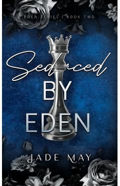 Coperta cărții 'Seduced by Eden: A Friends to Lovers Contract Romance - Jade May'