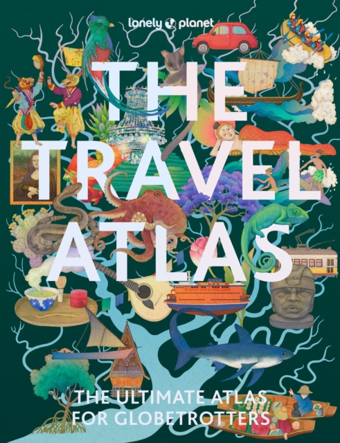 Lonely Planet the Travel Atlas -
