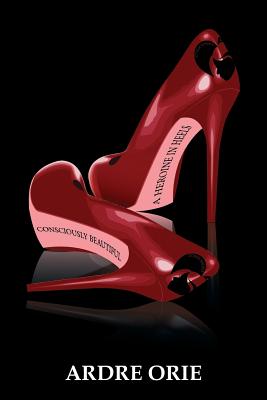 A Heroine in Heels - Ardre Orie