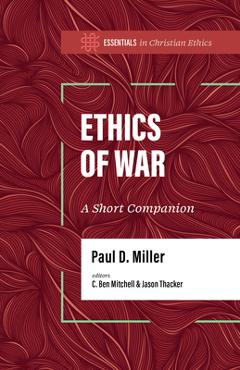 Poza produsului Ethics of War: A Short Companion - Paul D. Miller