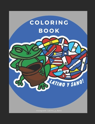Latino y Sano! Coloring Book - Latino Y. Sano!