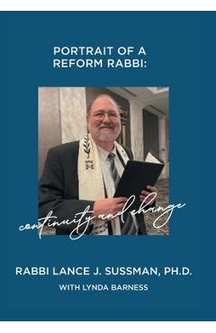 Coperta cărții 'Portrait of a Reform Rabbi: Continuity and Change - Rabbi Lance J. Sussman'