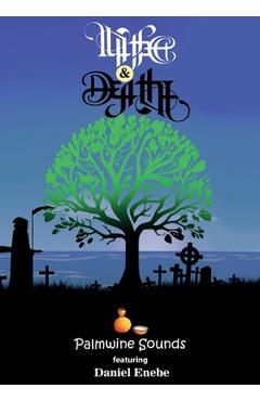 Coperta cărții 'Life and Death - Palmwine Sounds'