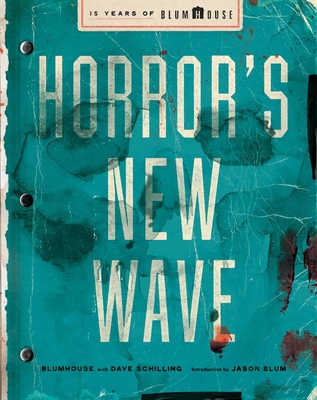 Horror's New Wave: 15 Years of Blumhouse - 
