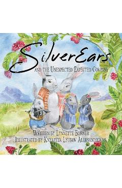 Poza produsului SilverEars and the Unexpected Expected Company: A Funny Children's Picture Book about Procrastination - Knyazeva Lyubov Aleksandrovna
