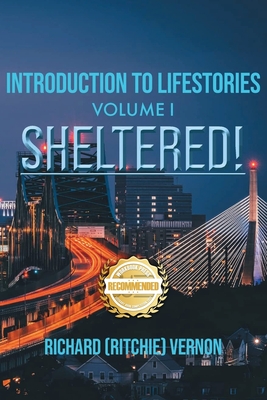 Introduction to Lifestories Volume 1: Sheltered - Richard Ritchie Vernon