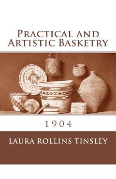 Poza produsului Practical and Artistic Basketry: 1904 - Roger Chambers