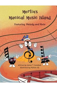 Coperta cărții 'Merlin's Magical Music Island - James T. Campbell'