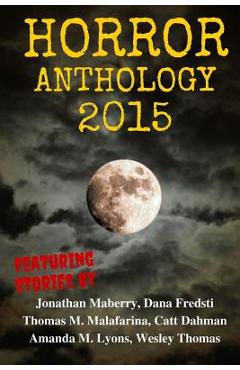Coperta cărții 'Horror Anthology 2015 - Thomas M. Malafarina'