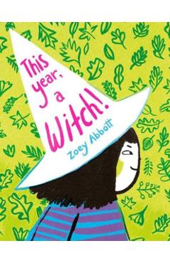 This Year, a Witch! - Zoey Abbott