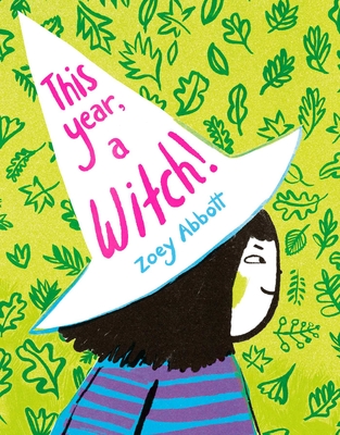 This Year, a Witch! - Zoey Abbott