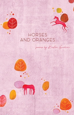 Horses and Oranges - Kirsten Garbini