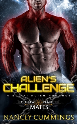Alien's Challenge: A Sci-Fi Alien Romance - Nancey Cummings
