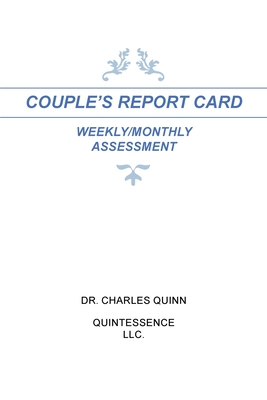 Coperta cărții 'Couple's Report Card Weekly/Monthly Assessment - Charles Quinn'
