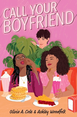 Call Your Boyfriend - Olivia A. Cole