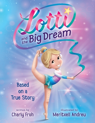 Lotti and the Big Dream - Charly Froh