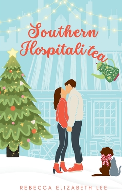 Southern Hospitalitea - Rebecca Elizabeth Lee