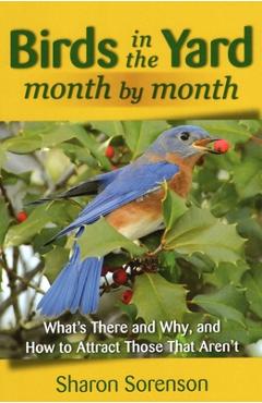 Coperta cărții 'Birds in the Yard Month by Month - Sharon Sorenson'