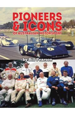 Poza produsului Pioneers & Icons of Australian Motorsport - Bill Pearson