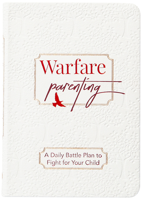 Coperta cărții 'Warfare Parenting: A Daily Battle Plan to Fight for Your Child - Laine Lawson Craft'