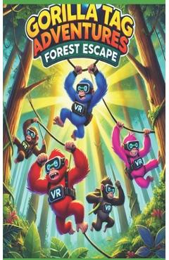 Coperta cărții 'Gorilla Tag Adventures Forest Escape - Skibidi Mcmonke'